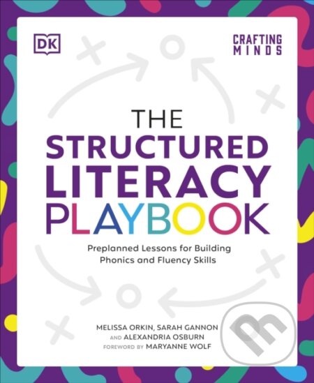 The Structured Literacy Playbook (Preplanned Lessons for Building Phonics and Fluency Skills)