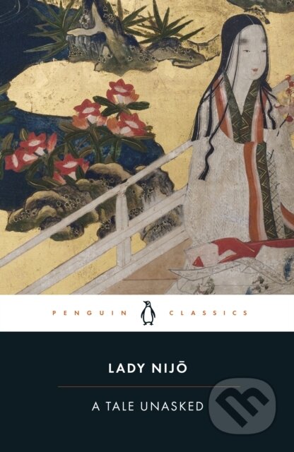 A Tale Unasked - Lady Nijo