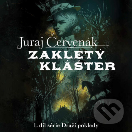 Audiokniha: Zakletý klášter (Juraj Červenák)