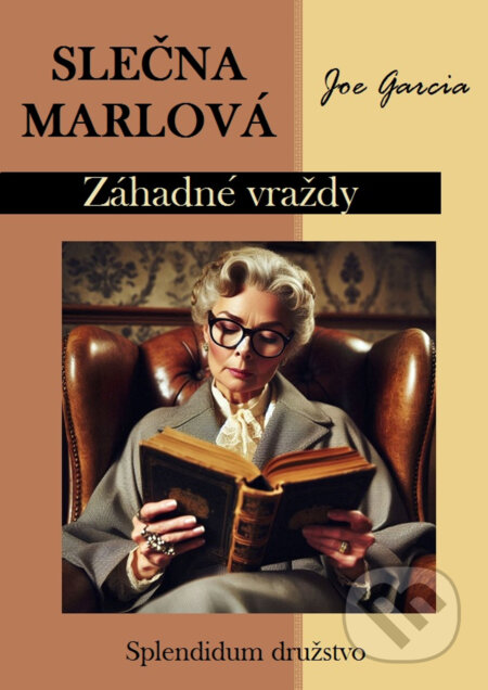 E-kniha: Slečna Marlová: Záhadné vraždy (Joe Garcia). Splendidum družstvo, 2025