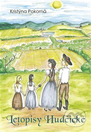 Letopisy Hudčické - Kristýna Pokorná