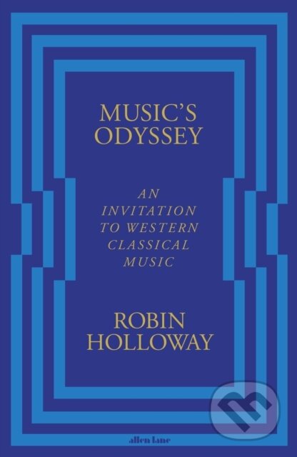 Music’s Odyssey (An Invitation to Western Classical Music)