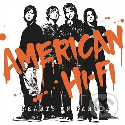 American Hi-Fi: Hearts on Parade (orange) LP - American Hi-Fi