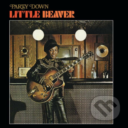 Little Beaver:  Party Down LP - Little Beaver