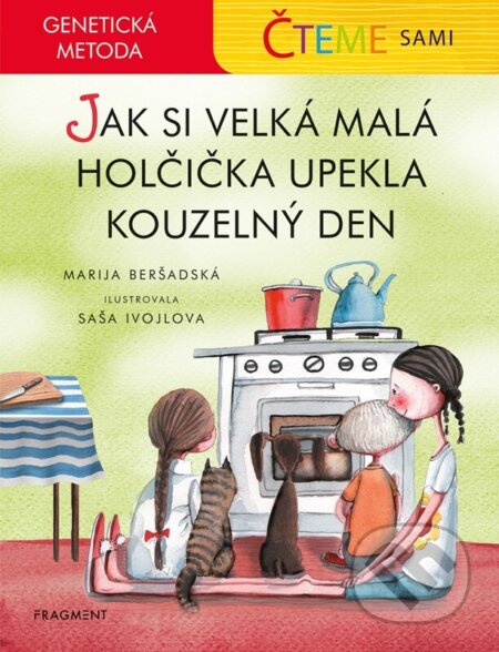 Čteme sami: Jak si velká malá holčička upekla kouzelný den - genetická metoda - kniha z kategorie Pro děti