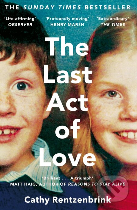 The Last Act Of Love - Cathy Rentzenbrink, Picador, 2016