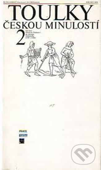 Toulky českou minulostí 2 - Od časů Přemysla Otakara 1 do nástupu Habsburků - kniha z kategorie Historie