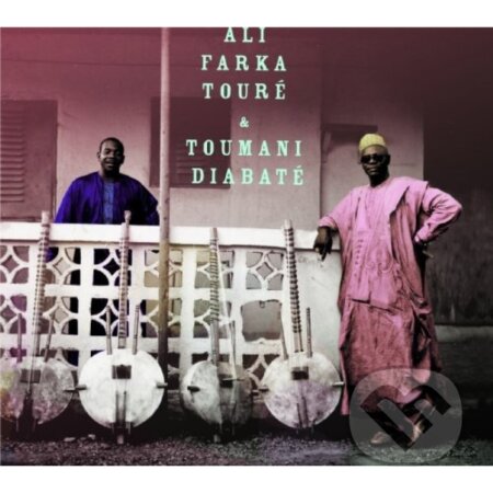 Ali Farka Toure, Diabaté Toumami: Ali & Toumani - Ali Farka Toure, Diabaté Toumami