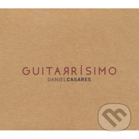 Daniel Casares: Guitarrisimo - Daniel Casares