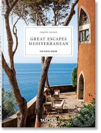Kniha: Great Escapes Mediterranean. The Hotel Book. 45th Ed. (Angelika Taschen). Taschen, 2025