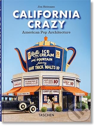 Kniha California Crazy. American Pop Architecture. 45th Ed.