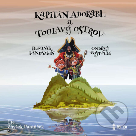 Audiokniha: Kapitán Adorabl a Toulavý ostrov (Dominik Landsman a Ondřej Vojtěch)