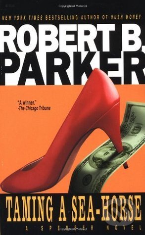 Taming a Seahorse - B. Parker Robert