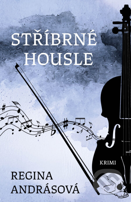 Stříbrné housle - Regina Andrásová - kniha z kategorie Detektivky, thrillery a horory