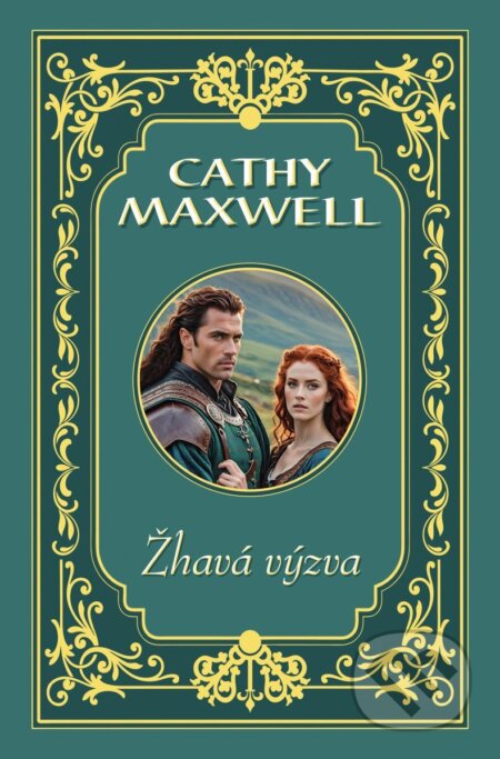 Kniha: Žhavá výzva (Cathy Maxwell)
