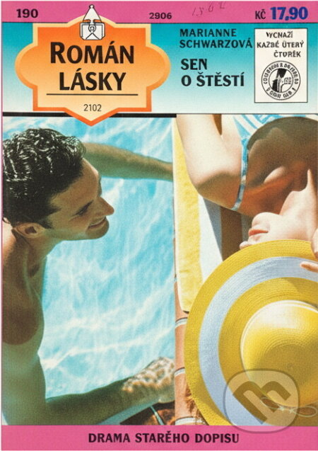 Kniha: Sen o štěstí (Marianne Schwarz). Ivo Železný, 1996