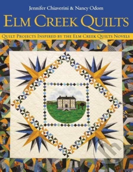 Kniha: Elm Creek Quilts - Print on Demand Edition (Jennifer Chiaverini). , 2002