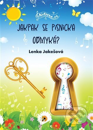 Kniha: Jakpak se písnička odmyká? (Lenka Jakešová)