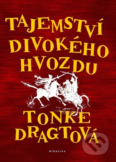 E-kniha: Tajemství Divokého hvozdu (Tonke Dragtová)