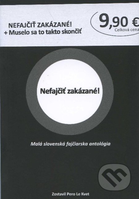 Nefajčiť zakázané! + Muselo sa to takto skončit, Miloš Prekop - AND, 2011