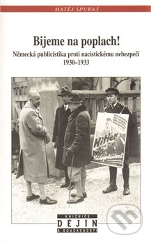 Bijeme na poplach - Matěj Spurný, Nakladatelství Lidové noviny, 2009