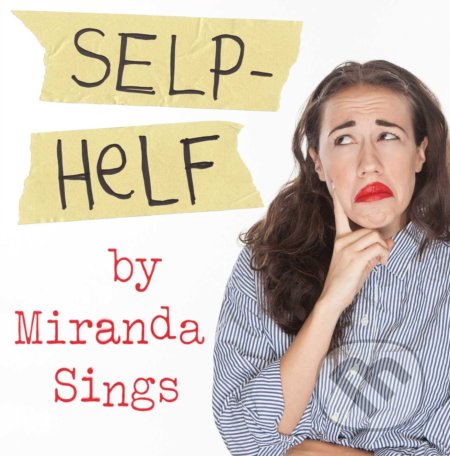 Selp Helf - Miranda Sings, Simon & Schuster, 2015