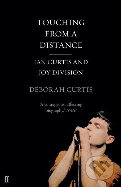 Touching from a Distance - Deborah Curtis, Faber and Faber, 2014