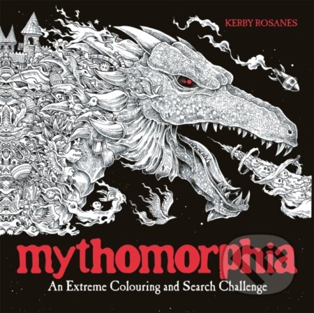 Mythomorphia - Kerby Rosanes, Michael O&#039;Mara Books Ltd, 2017