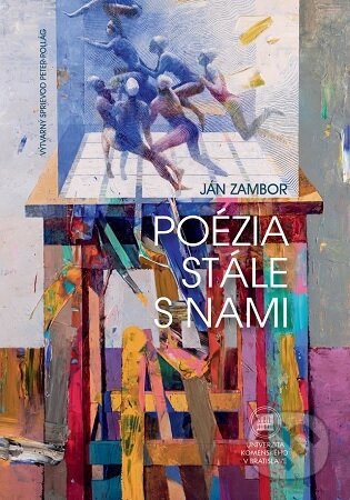 Kniha: Poézia stále s nami (Ján Zambor). Univerzita Komenského Bratislava, 2024
