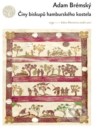 Činy biskupů hamburského kostela - Velká kronika evropského Severu koupíte na Martinus.cz