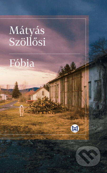 Kniha: Fóbia (Mátyás Szollosi)