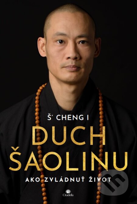 Duch Šaolinu (Ako zvládnuť život) - Š Cheng I - kniha z kategorie Spiritualita
