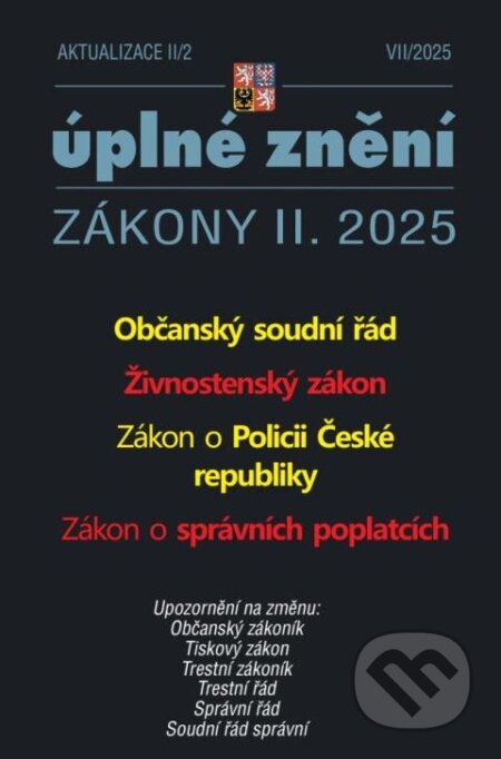 Aktualizace II/2 2025 Občanský soudní řád, Živnostenský zákon, Zákon o Policii České republiky, Zákon o správních poplatcích - kniha z kategorie…