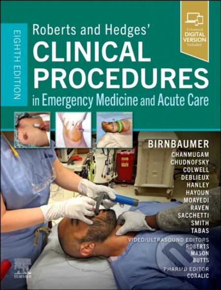 Roberts and Hedges' Clinical Procedures in Emergency Medicine and Acute Care
