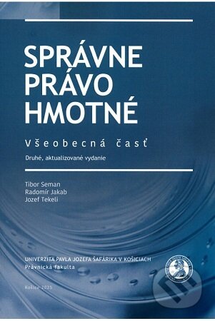 Správne právo hmotné - Všeobecná časť (druhé, aktualizované vydanie)