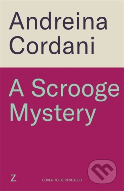 A Scrooge Mystery (The perfect festive whodunnit featuring Dickens' beloved miser, Ebenezer Scrooge)