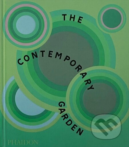 The Contemporary Garden - Phaidon Editors - kniha z kategorie Architektura