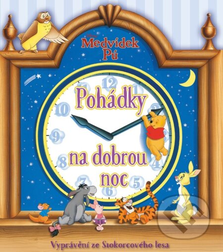 Medvídek Pú - Pohádky na dobrou noc (Vyprávění o kamarádech ze Stokorcového lesa)