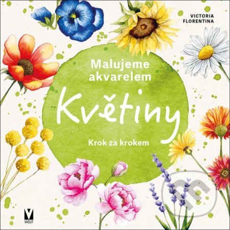 Malujeme akvarelem Květiny - Krok za krokem koupíte na Martinus.cz