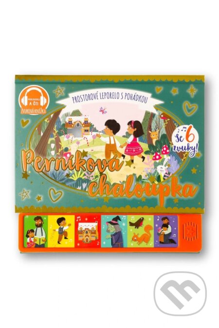 Perníková chaloupka (se 6 zvuky) (prostorové leporelo s pohádkou se 6 zvuky)