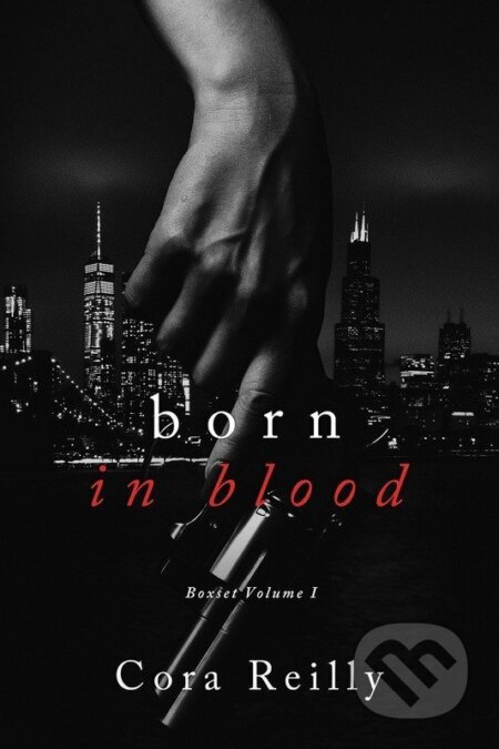Kniha: Born in Blood Collection Volume 1 (Cora Reilly). Independently Published, 2020