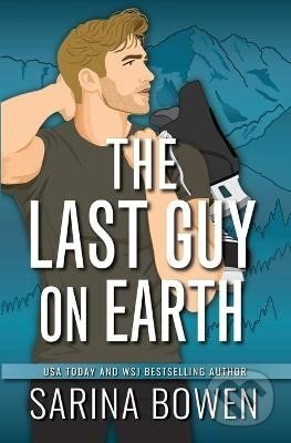 Kniha: Last Guy on Earth (Sarina Bowen). , 2025