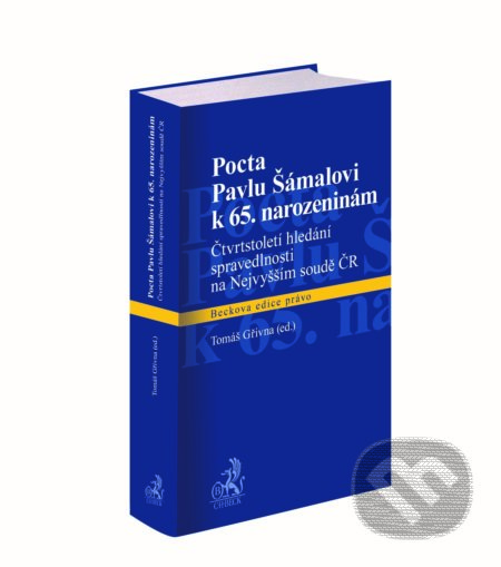 Pocta Pavlu Šámalovi k 65. narozeninám (Čtvrtstoletí hledání spravedlnosti na Nejvyšším soudě ČR) - kniha z kategorie Životopisy
