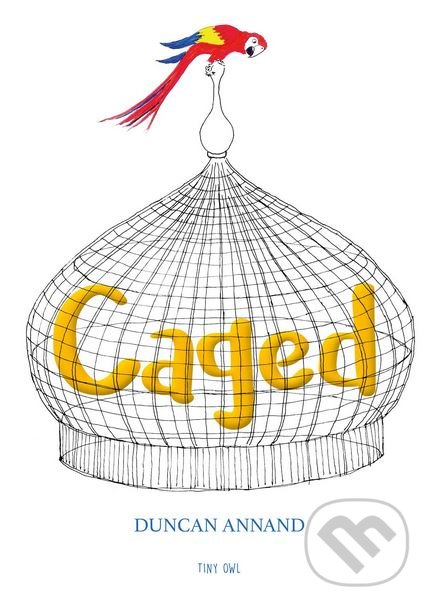 Caged - Duncan Annand, Tiny Owl, 2018