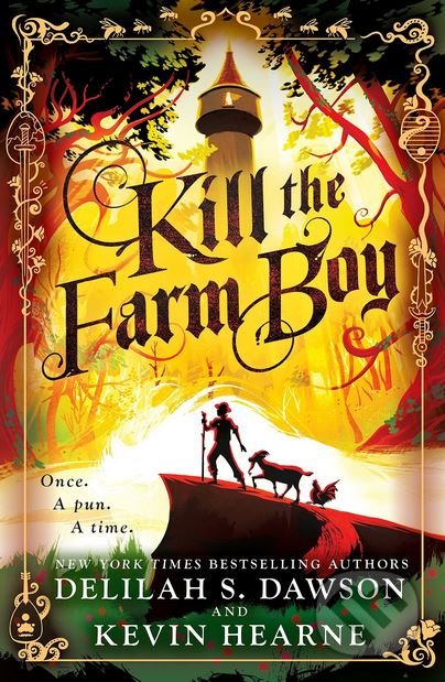 Kill the Farm Boy - Delilah S. Dawson, Kevin Hearne, Del Rey, 2018