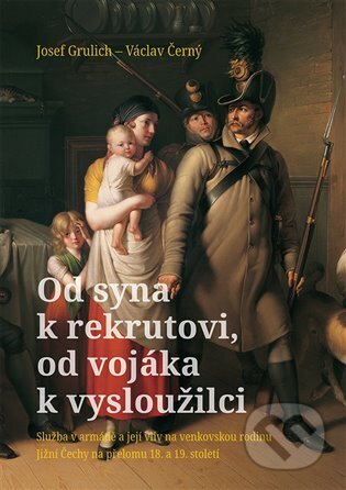 Kniha: Od syna k rekrutovi, od vojáka k vysloužilci (Václav Černý). Nakladatelství Lidové noviny, 2025