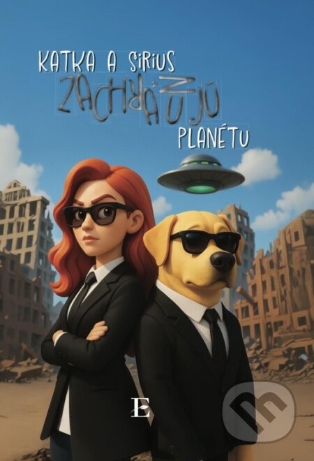 Kniha Katka a Sirius zachraňujú planétu