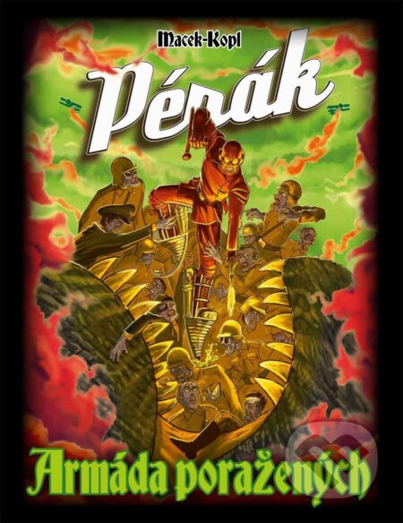 Pérák 3: Armáda poražených - Petr Macek, Petr Kopl (ilustrátor) - kniha z kategorie Komiksy