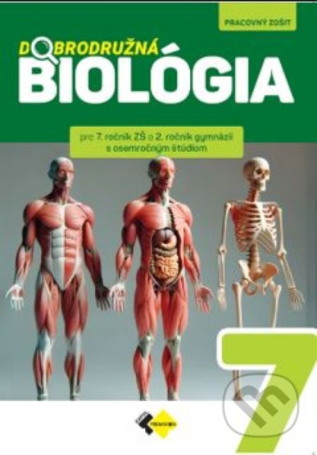 Kniha Dobrodružná biológia pre 7. ročník ZŠ a 2. ročník gymnázií s osemročným štúdiom