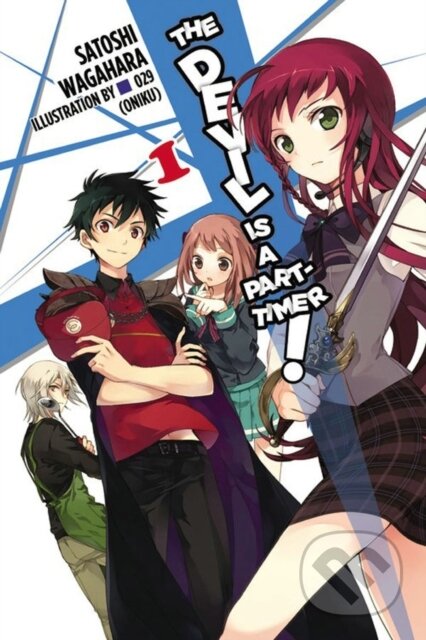 Kniha: The Devil is a Part-Timer, Vol. 1 (Novel) (Satoshi Wagahara). , 2015